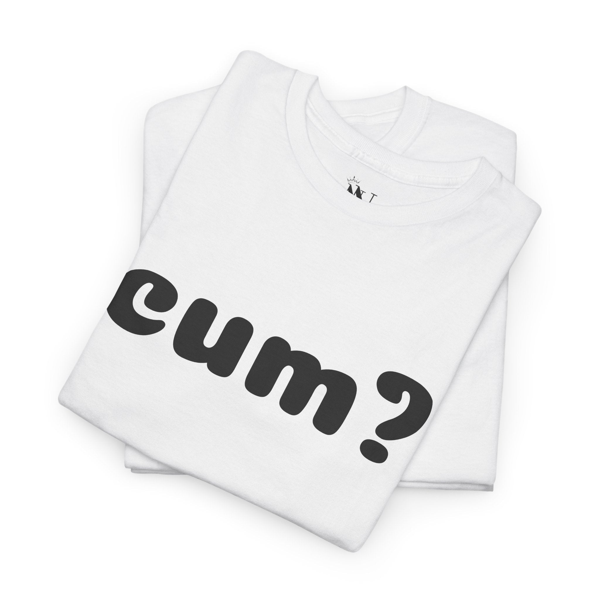 Cum? | Mix & Match 100% Cotton Unisex Fun-Flirty Lovers’ Tees