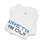 Stretch You Out | Mix & Match 100% Cotton Unisex Fun-Flirty Lovers’ Tees