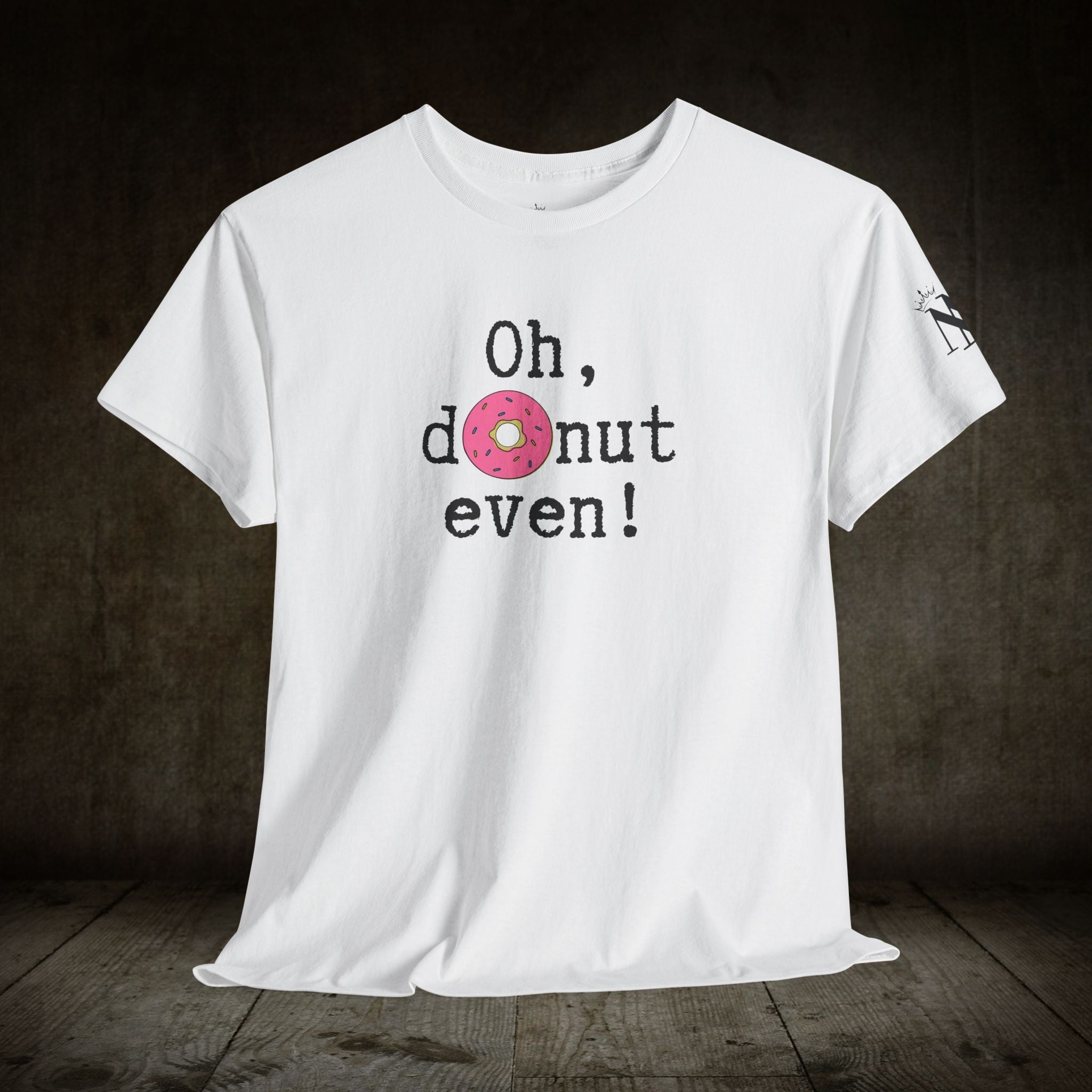 Oh Donut Even! | Mix & Match Cotton Unisex Fun-Flirty Lovers’ T-Shirts