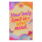 Your Only Limit is Your Mind. Sex Towel