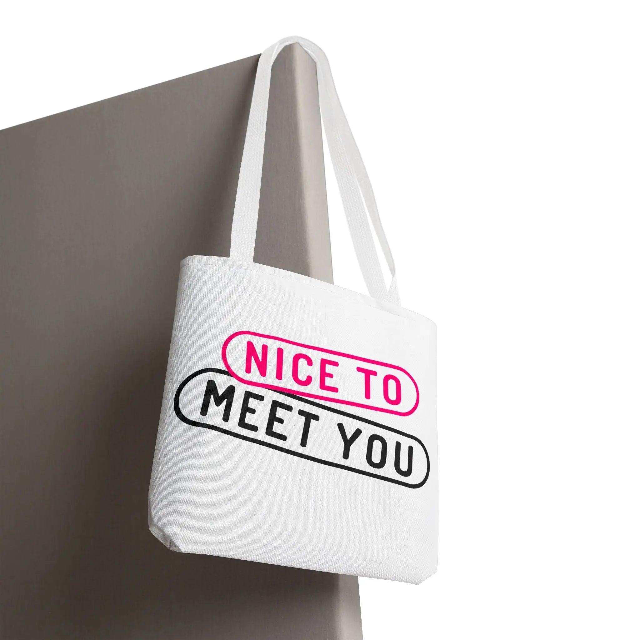 Nice to Meet You Fun Everyday Cute Tote Bag