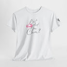 But did you Cum? with a Kiss Romantic Couples Sex Gifts for Her T-Shirt