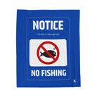 No Fishing Sign | Nectar Napkins Fun-Flirty Lovers’ Blankets