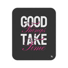 Good Things Take Time | Mix Match Fun-Flirty Lovers’ Water-Resistant Blankets