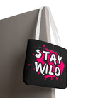 Whatever Happens Stay Wild | Mix & Match Fun-Flirty Lovers’ Totes