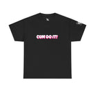 Cum Do It! | Mix & Match 100% Cotton Unisex Fun-Flirty Lovers’ Tees