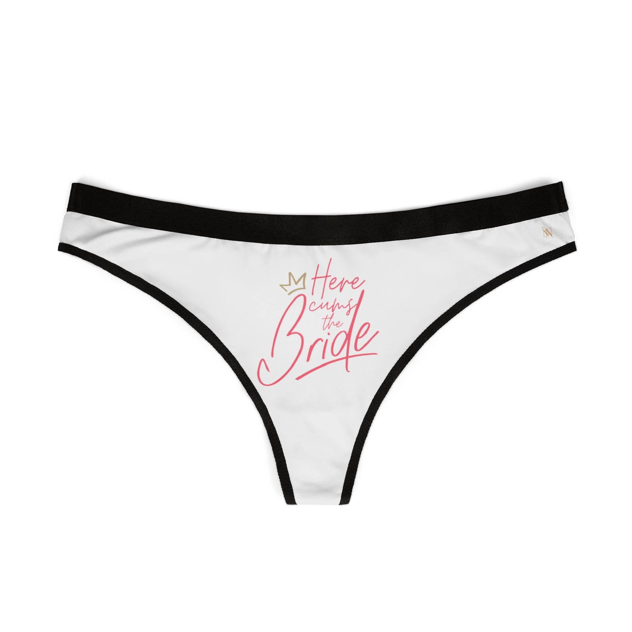 Here Cums the Bride | Mix & Match Women’s Fun-Flirty Lovers’ Thongs