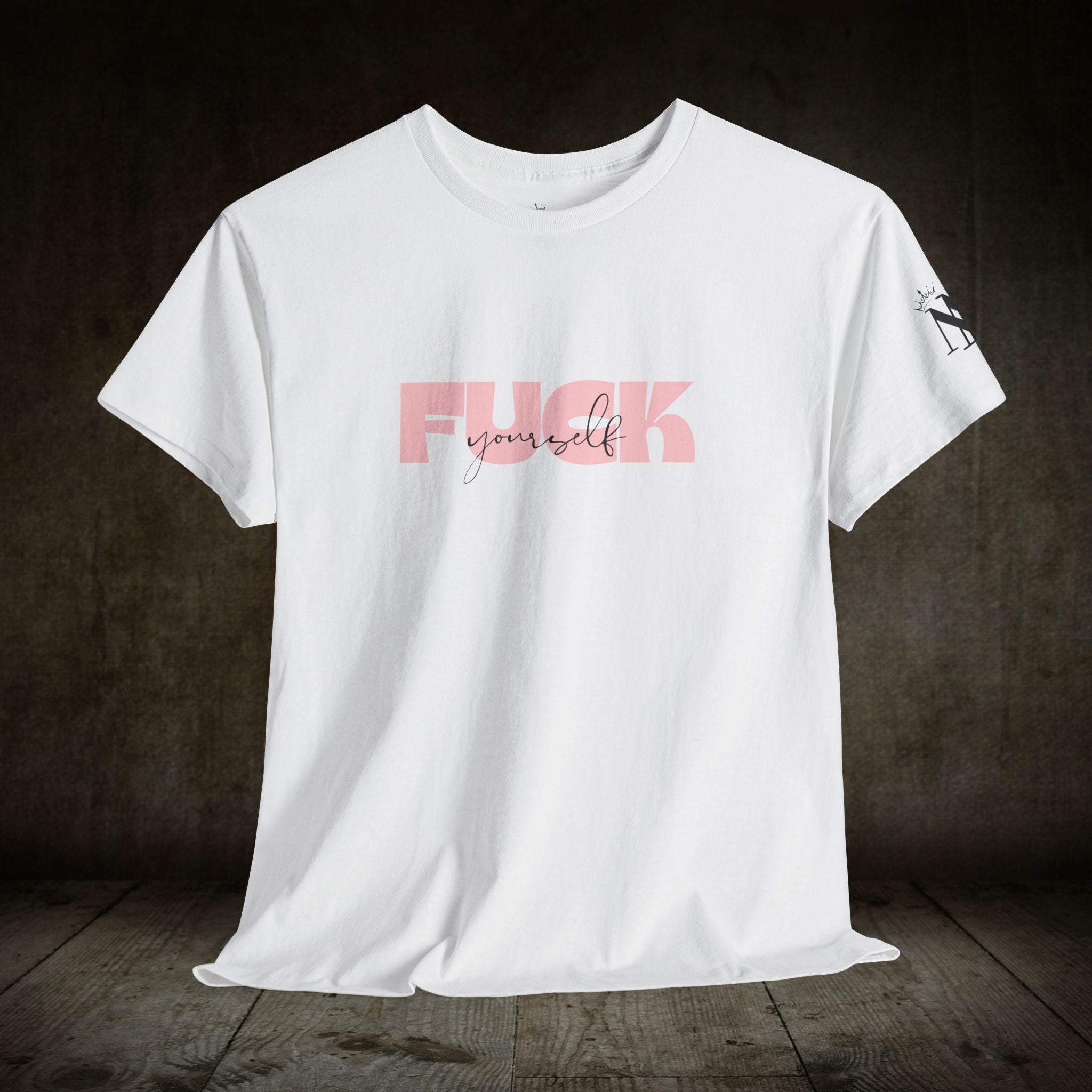 Fuck Yourself | Mix & Match Cotton Unisex Fun-Flirty Lovers’ T-Shirts