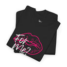 For Me? | Mix & Match 100% Cotton Unisex Fun-Flirty Lovers’ Tees