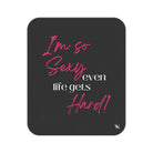 I’m So Sexy Even Life Gets Hard! Sex Blanket