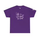 Life Is Too Short to Wait | Mix & Match 100% Cotton Unisex Fun-Flirty Lovers’ Tees