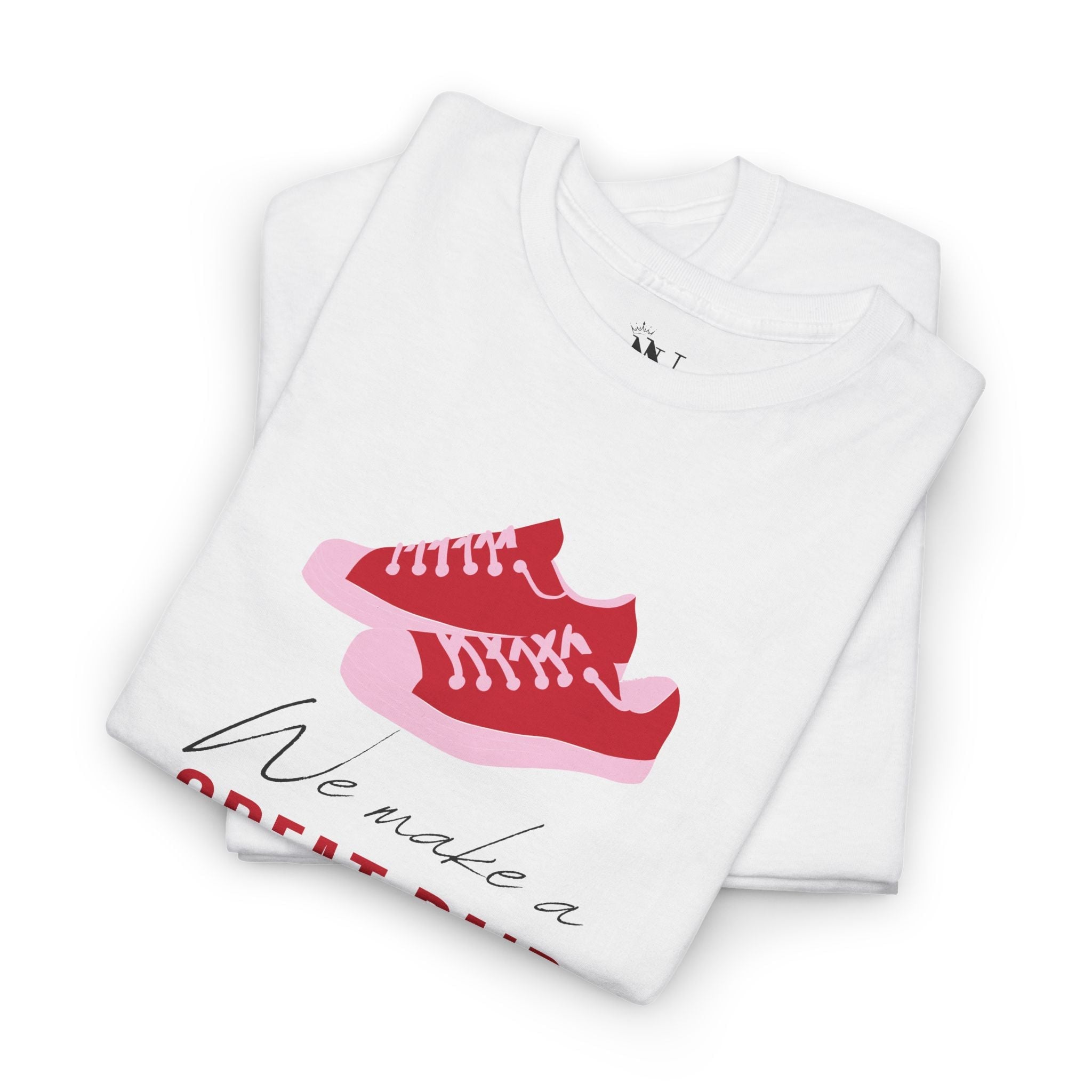 We Make a Great Pair Shoes | Mix & Match Cotton Unisex Fun-Flirty Lovers’ T-Shirts