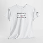 You Got Another One Cumming... Cotton T-Shirt