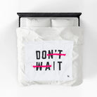 Do It Don’t Wait | Mix & Match Soft Fun-Flirty Lovers’ Blankets