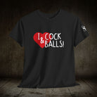 I Love Cock & Balls! | Mix & Match 100% Cotton Unisex Fun-Flirty Lovers’ Tees