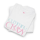 Cumming Crazy | Mix & Match Cotton Unisex Fun-Flirty Lovers’ T-Shirts