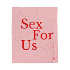 Sex For Us | Mix & Match Soft Fun-Flirty Lovers’ Blankets