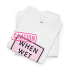 Caution When Wet | Mix & Match 100% Cotton Unisex Fun-Flirty Lovers’ Tees