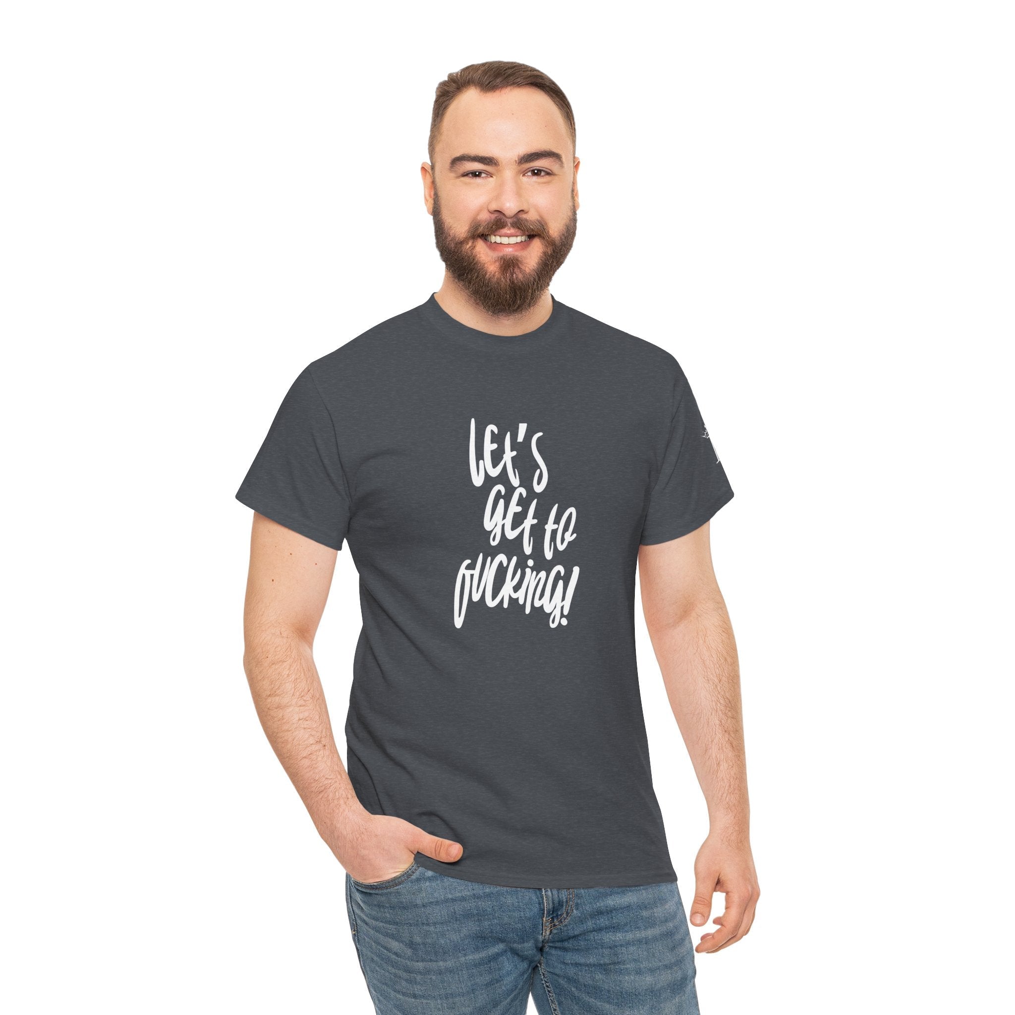 Let’s Get to Fucking! | Mix & Match 100% Cotton Unisex Fun-Flirty Lovers’ Tees