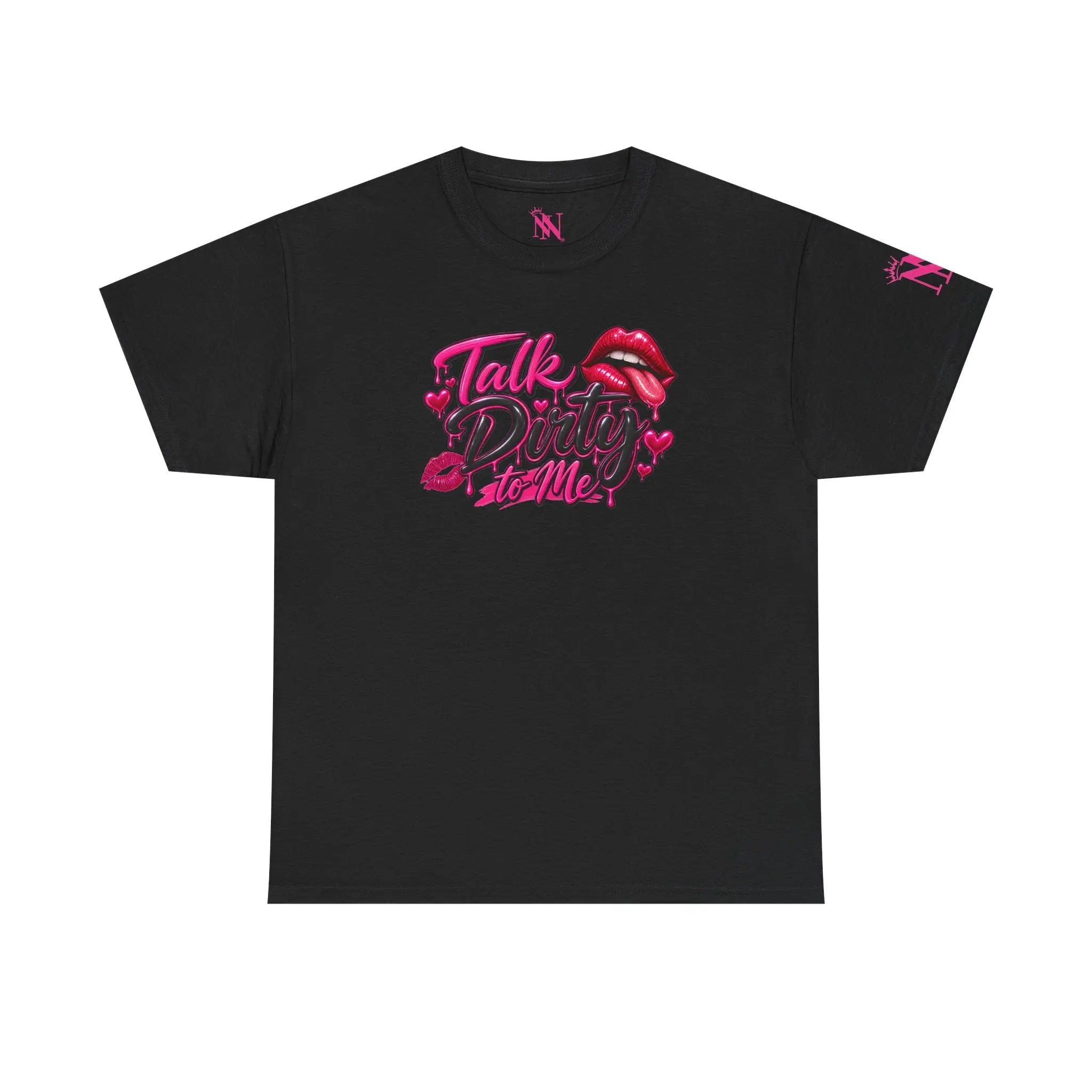 Talk Dirty to Me Sexy T-Shirt