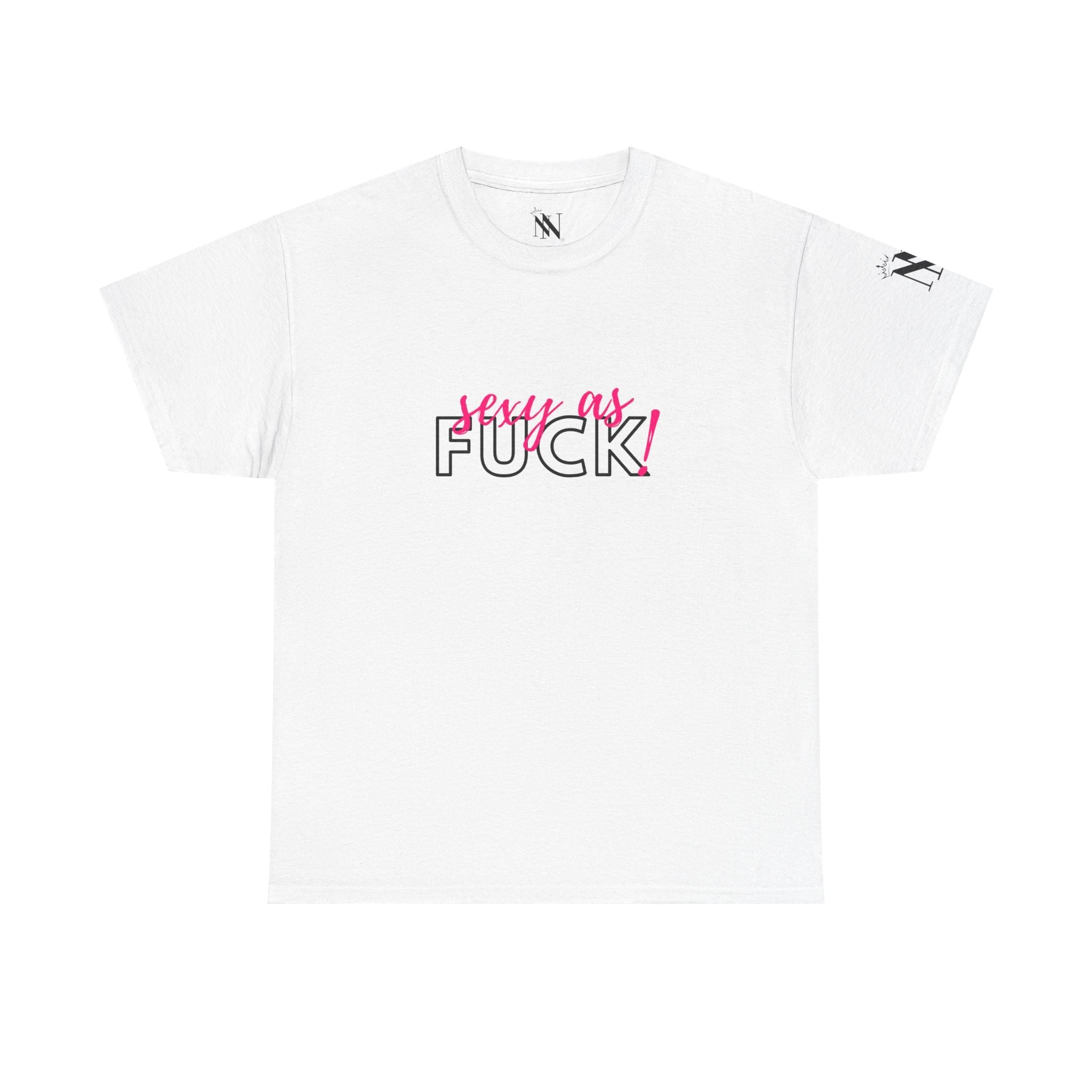 Sexy As Fuck! | Mix & Match Cotton Unisex Fun-Flirty Lovers’ T-Shirts