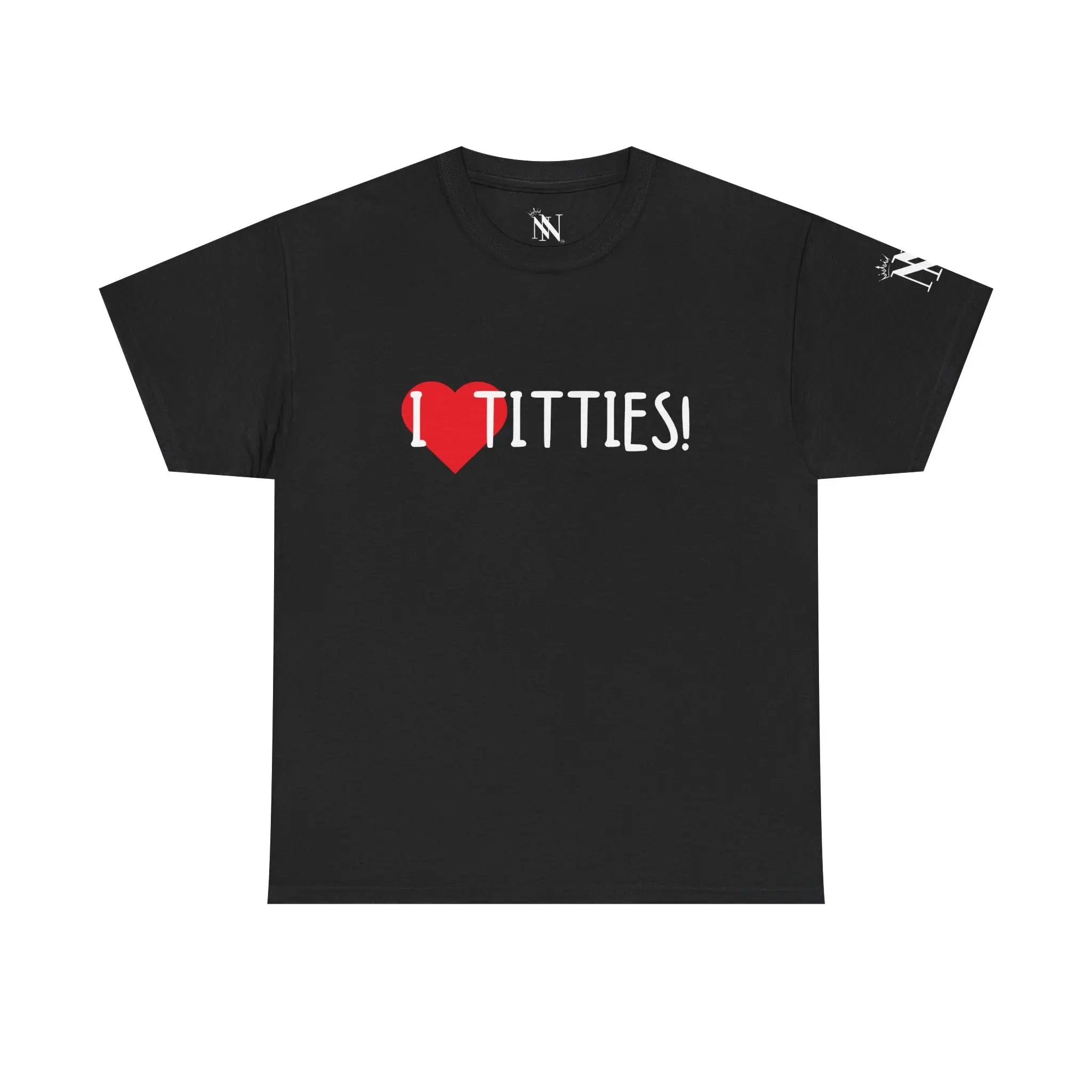 I Love Titties! | Mix & Match 100% Cotton Unisex Fun-Flirty Lovers’ Tees