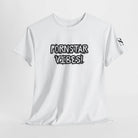 Porn Star Vibes! | Fun-Flirty Lovers’ T-Shirts