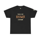 This is My Halloween Costume | Mix & Match Cotton Unisex Fun-Flirty Lovers’ T-Shirts