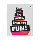 Pure Joy Big Smiles Endless Fun! Blanket