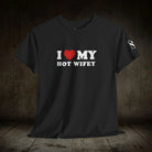 I Love My Hot Wifey | Mix & Match Cotton Unisex Fun-Flirty Lovers’ T-Shirts