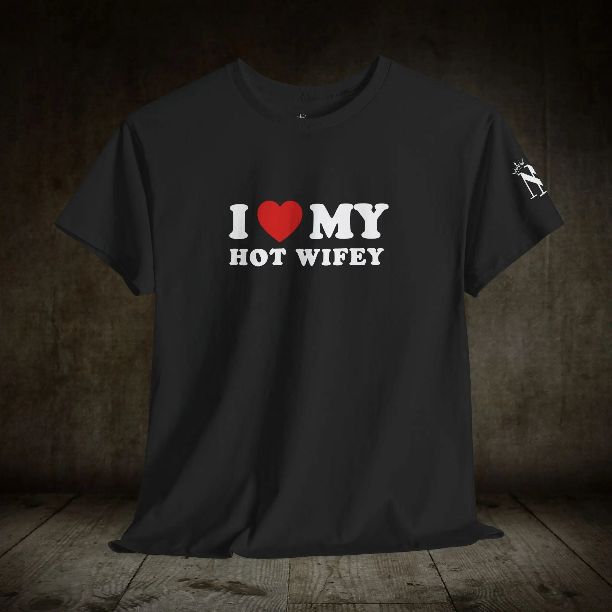 I Love My Hot Wifey | Mix & Match Cotton Unisex Fun-Flirty Lovers’ T-Shirts