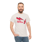 Born to Fuck Cotton T-Shirt