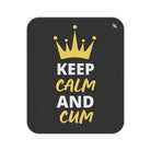 Keep Calm & Cum Queen King | Mix Match Fun-Flirty Lovers’ Water-Resistant Blankets