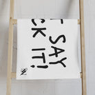 Just Say Fuck It! | Mix & Match Classic Fun-Flirty Lovers’ Towels