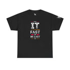Fuck It Fast Cotton T-Shirt
