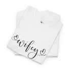 Wifey | Mix & Match 100% Cotton Unisex Fun-Flirty Lovers’ Tees