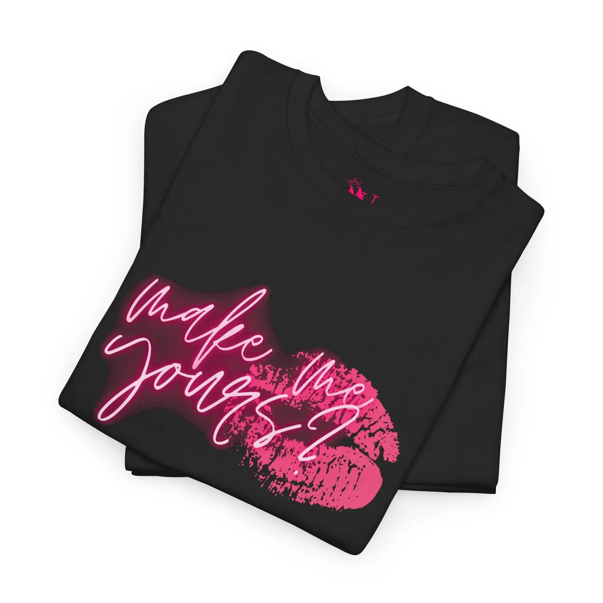 Make Me Yours | Mix & Match 100% Cotton Unisex Fun-Flirty Lovers’ Tees