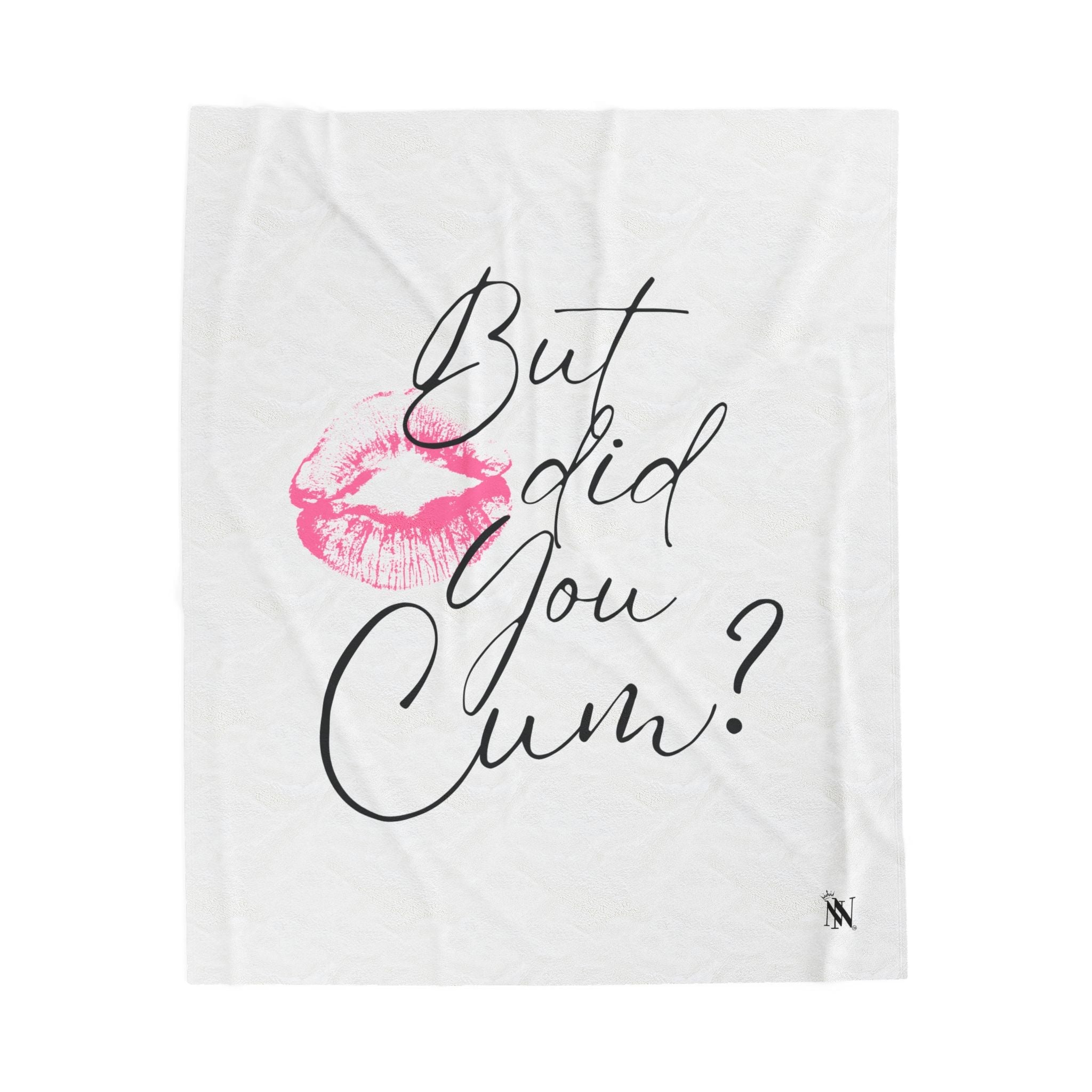 But did you Cum? with a Kiss Romantic Gifts Love Blanket