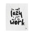 I’m Not Lazy | Mix & Match Soft Fun-Flirty Lovers’ Blankets