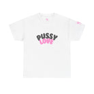 Pussy Love | Mix & Match 100% Cotton Unisex Fun-Flirty Lovers’ Tees