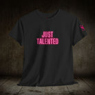 Just Talented | Mix & Match 100% Cotton Unisex Fun-Flirty Lovers’ Tees