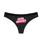 Cum Much? | Mix & Match Women’s Fun-Flirty Lovers’ Thongs