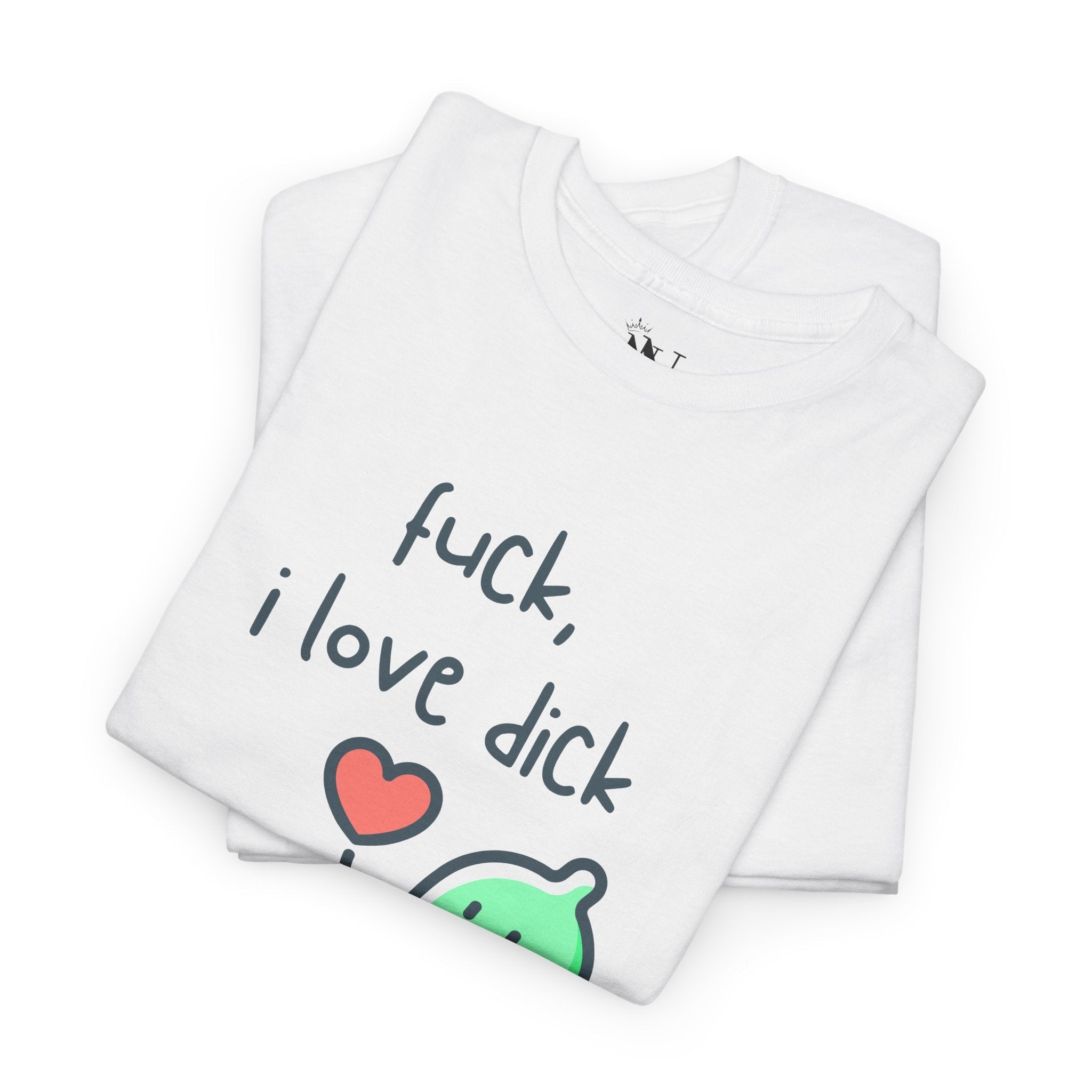 Fuck I Love Dick | Mix & Match 100% Cotton Unisex Fun-Flirty Lovers’ Tees
