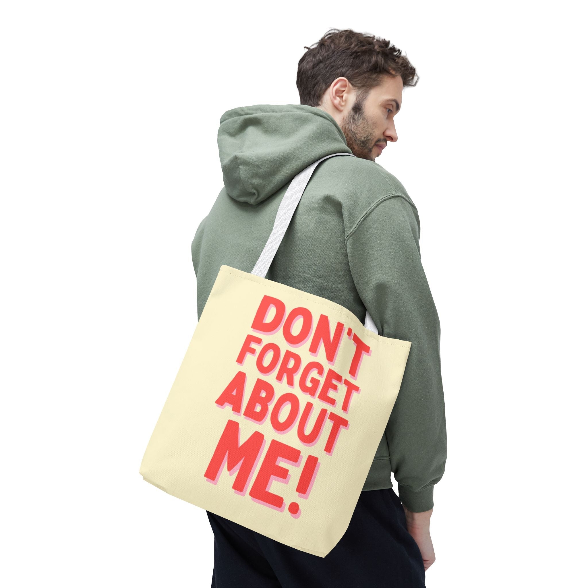 Don’t Forget About Me! Tote Bag