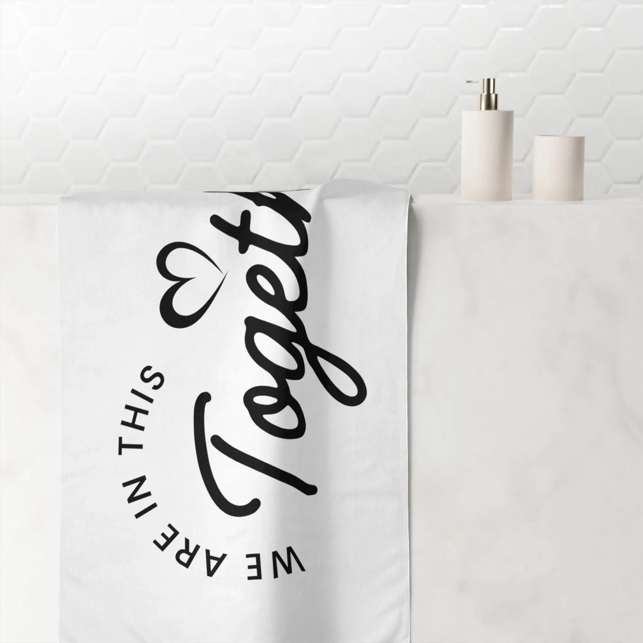 We Are in This Together Love Extra Large Towel