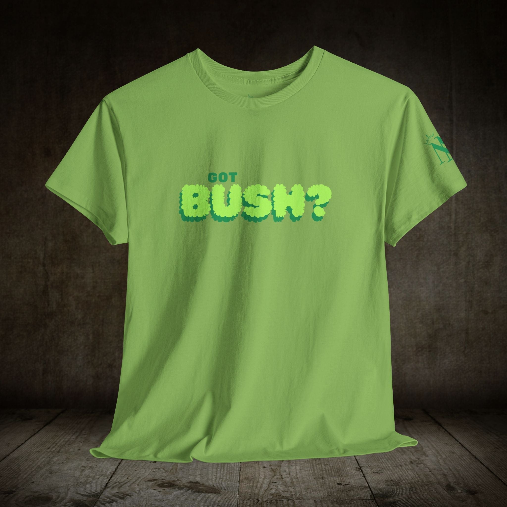 Got Bush? | Mix & Match 100% Cotton Unisex Fun-Flirty Lovers’ Tees