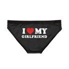 I Love My Girlfriend | Mix & Match Women’s Fun-Flirty Lovers’ Panties