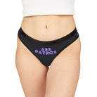 Ass Patrol | Mix & Match Women’s Fun-Flirty Lovers’ Thongs
