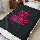 Got Dick? | Mix & Match Fun-Flirty Lovers’ Blankets