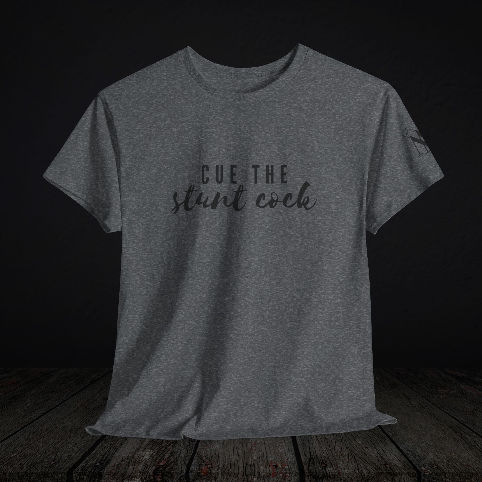 Cue the Stunt Cock | Mix & Match 100% Cotton Unisex Fun-Flirty Lovers’ Tees